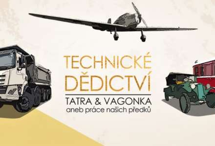 TECHNICKÉ DĚDICTVÍ - TATRA & VAGONKA aneb práce našich předků